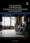 Image for The Domestic Interior and the Self in Contemporary Photography