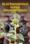 Image for Bio and nanoremediation of hazardous environmental pollutants