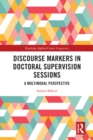 Image for Discourse Markers in Doctoral Supervision Sessions: A Multimodal Perspective