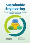 Image for Sustainable Engineering: Process Intensification, Energy Analysis, and Artificial Intelligence
