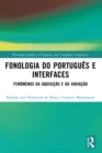 Image for Fonologia Do Português E Interfaces: Fenômenos Da Aquisição E Da Variação