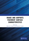 Image for Roads and Airports Pavement Surface Characteristics: Proceedings of the 9th Symposium on Pavement Surface Characteristics (SURF 2022, 12-14 September 2022, Milan, Italy)