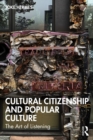 Image for Cultural Citizenship and Popular Culture: The Art of Listening