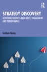 Image for Strategy Discovery: Achieving Business Resilience, Engagement, and Performance