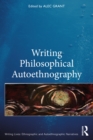 Image for Writing philosophical autoethnography