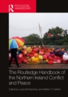 Image for The Routledge Handbook of the Northern Ireland Conflict and Peace