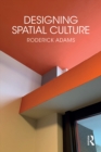 Image for Designing Spatial Culture