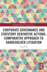 Image for Corporate Governance and Statutory Derivative Actions: Comparative Approach to Shareholder Litigation
