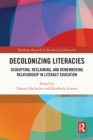 Image for Decolonizing Literacies: Disrupting, Reclaiming, and Remembering Relationship in Literacy Education