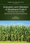 Image for Evaluation and Utilization of Bioethanol Fuels. II Biohydrogen Fuels, Fuel Cells, Biochemicals, and Country Experiences