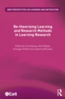 Image for Re-theorizing learning and research methods in educational research