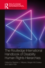 Image for The Routledge International Handbook of Disability Human Rights Hierarchies