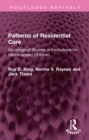 Image for Patterns of Residential Care: Sociological Studies in Institutions for Handicapped Children