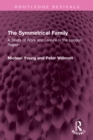 Image for The symmetrical family: a study of work and leisure in the London region