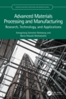 Image for Advanced Materials Processing and Manufacturing: Research, Technology, and Applications