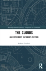 Image for The Clouds: An Experiment in Theory-Fiction