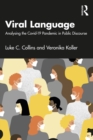 Image for Viral Language: Constructions of the Covid-19 Pandemic in Public Discourses