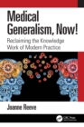 Image for Medical generalism, now!: reclaiming the knowledge work of modern practice