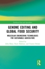 Image for Genome Editing and Global Food Security: Molecular Engineering Technologies for Sustainable Agriculture