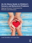 Image for An At-Home Guide to Children&#39;s Sensory and Behavioral Problems: Qigong Sensory Treatment for Parents and Clinicians