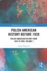 Image for Polish American History Before 1939 Volume 1: Polish-American History from 1854 to 2004