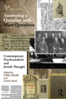 Image for Contemporary psychoanalysis and Jewish thought: answering a question with more questions