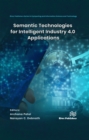 Image for Semantic Technologies for Intelligent Industry 4.0 Applications