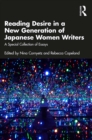 Image for Reading Desire in a New Generation of Japanese Women Writers: A Special Collection of Essays