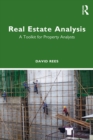 Image for Real estate analysis: a toolkit for property analysts