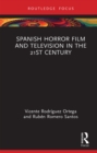 Image for Spanish Horror Film and Television in the 21st Century