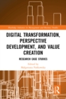 Image for Digital Transformation, Perspective Development, and Value Creation: Research Case Studies