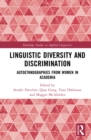 Image for Linguistic Diversity and Discrimination: Autoethnographies from Women in Academia