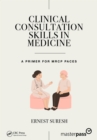 Image for Clinical Consultation Skills in Medicine: A Primer for MRCP PACES