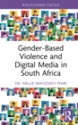 Image for Gender-Based Violence and Digital Media in South Africa