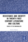 Image for Resistance and Identity in Twenty-First Century Literature and Culture: Voices of the Marginalized
