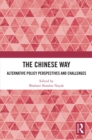 Image for The Chinese Way: Alternative Policy Perspectives and Challenges
