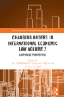 Image for Changing orders in international economic law
