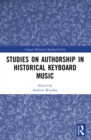 Image for Studies on authorship in historical keyboard music