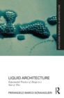 Image for Liquid architecture: experimental practices of design in a state of flux