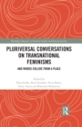 Image for Pluriversal Conversations on Transnational Feminisms: And Words Collide from a Place