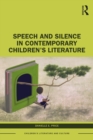 Image for Speech and Silence in Contemporary Children&#39;s Literature