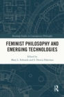 Image for Feminist Philosophy and Emerging Technologies