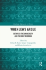 Image for When Jews Argue: Between the University and the Beit Midrash