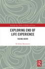 Image for Exploring End of Life Experience: Facing Death