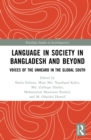 Image for Language in Society in Bangladesh and Beyond: Voices of the Unheard in the Global South