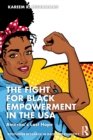 Image for The Fight for Black Empowerment in the USA: America&#39;s Last Hope