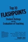 Image for Top 10 flashpoints in student ratings and the evaluation of teaching: what faculty and administrators must know to protect themselves in employment decisions