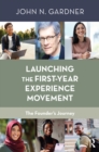 Image for Launching the First-Year Experience Movement: The Founder&#39;s Journey
