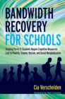 Image for Bandwidth recovery for schools: helping pre-K-12 students regain cognitive resources lost to poverty, trauma, racism, and social marginalization