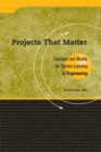 Image for Projects that matter: concepts and models for service-learning in engineering